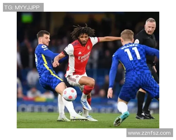 阿森纳逆转切尔西友谊赛精彩瞬间战术分析引发全场热议 阿森纳逆转切尔西友谊赛精彩瞬间战术分析引发全场热议